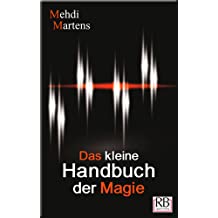 Interview mit Mehdi Martens anlässlich des Erscheinens des Kleinen Handbuchs der Magie